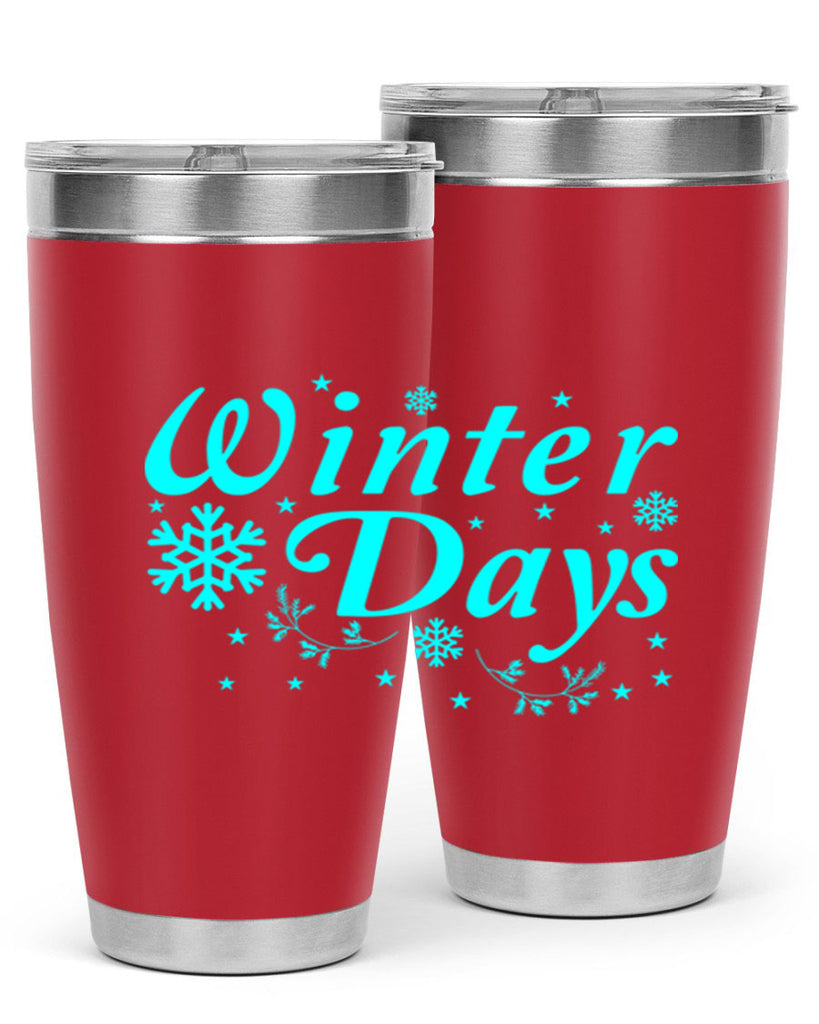 Winter Days 549#- winter- Tumbler