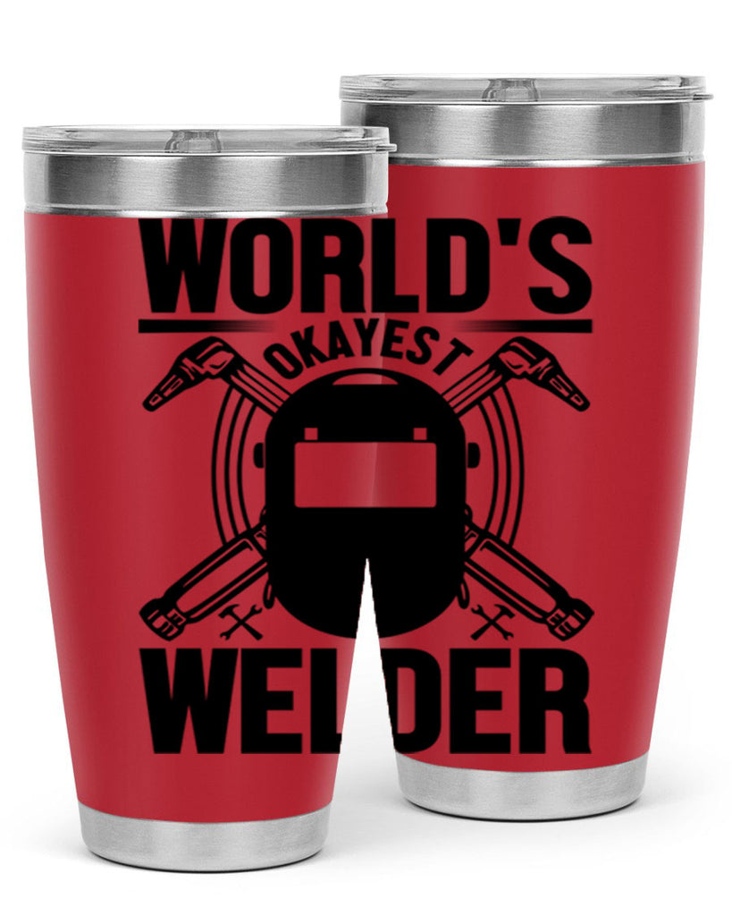 Worlds okayest Style 1#- welder- tumbler