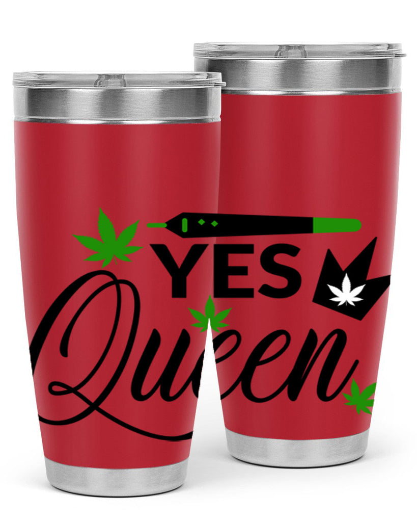 Yes Queen 307#- marijuana- Tumbler