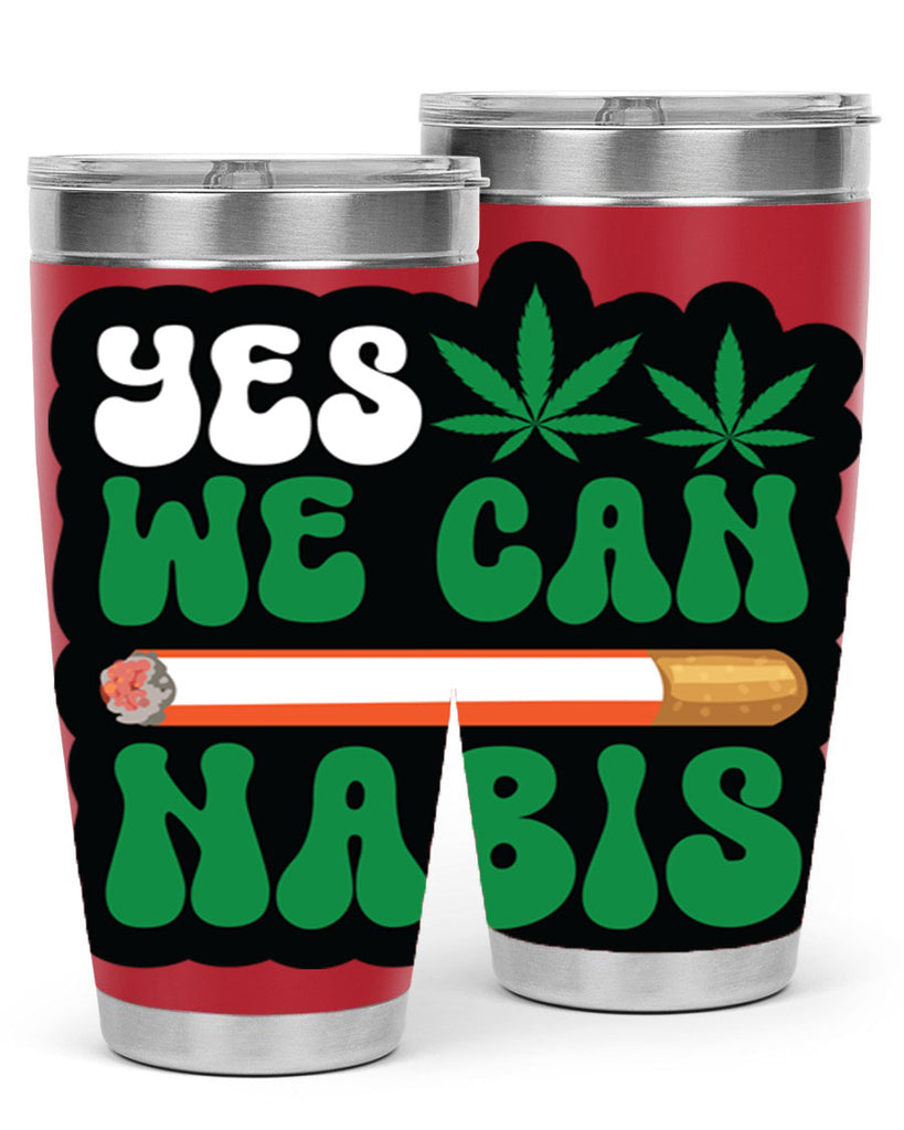 Yes we can nabis 308#- marijuana- Tumbler