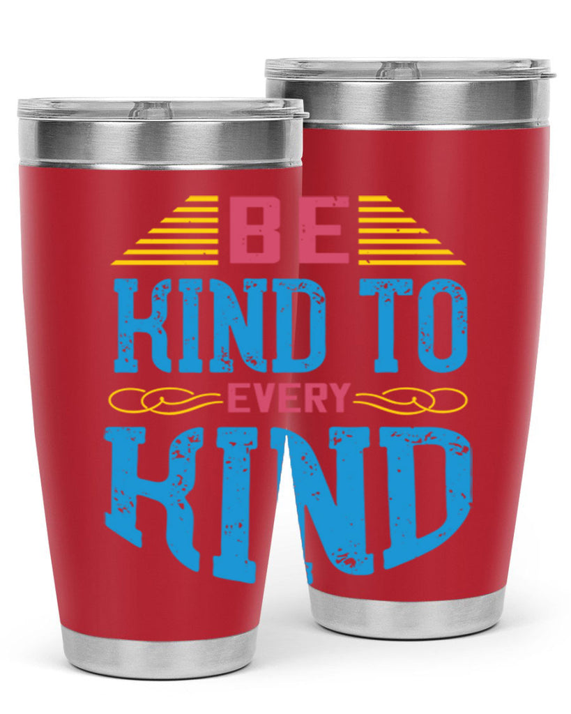 be kind to every kind 149#- vegan- Tumbler