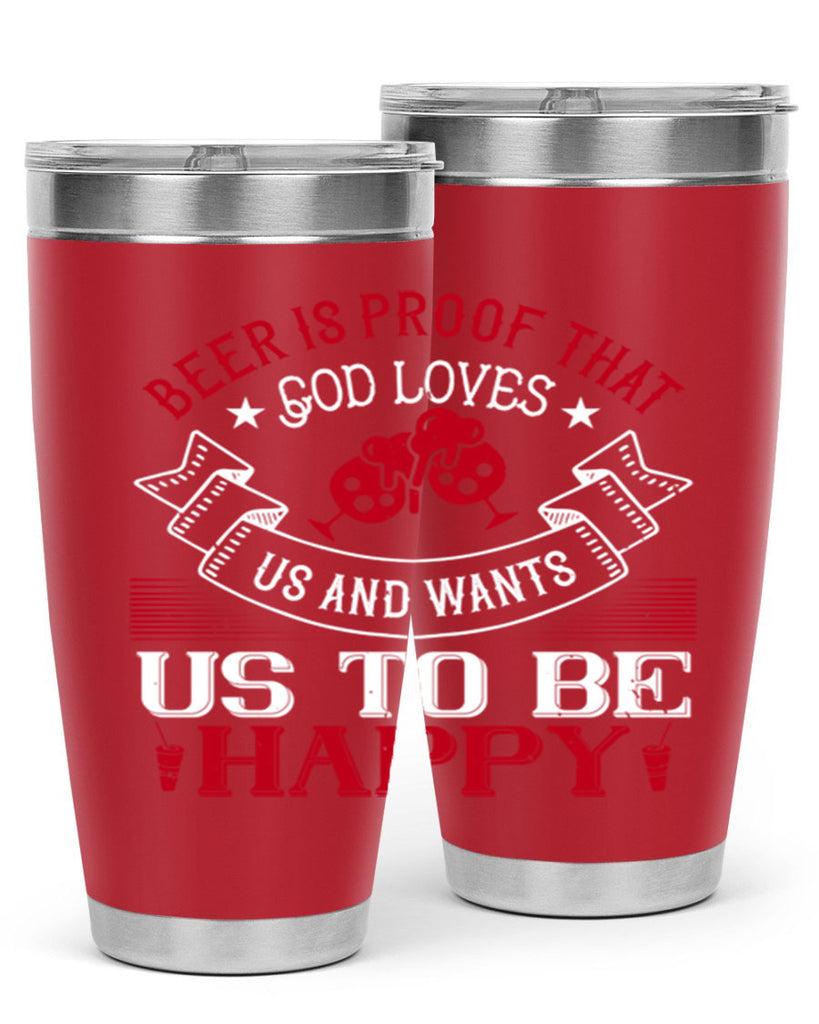 beer is proof that god loves us and wants us to be happy 34#- drinking- Tumbler