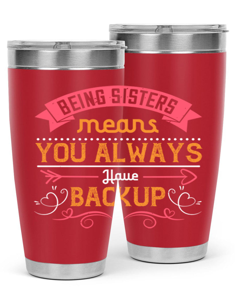 being sisters means you always have backup design 36#- sister- Tumbler