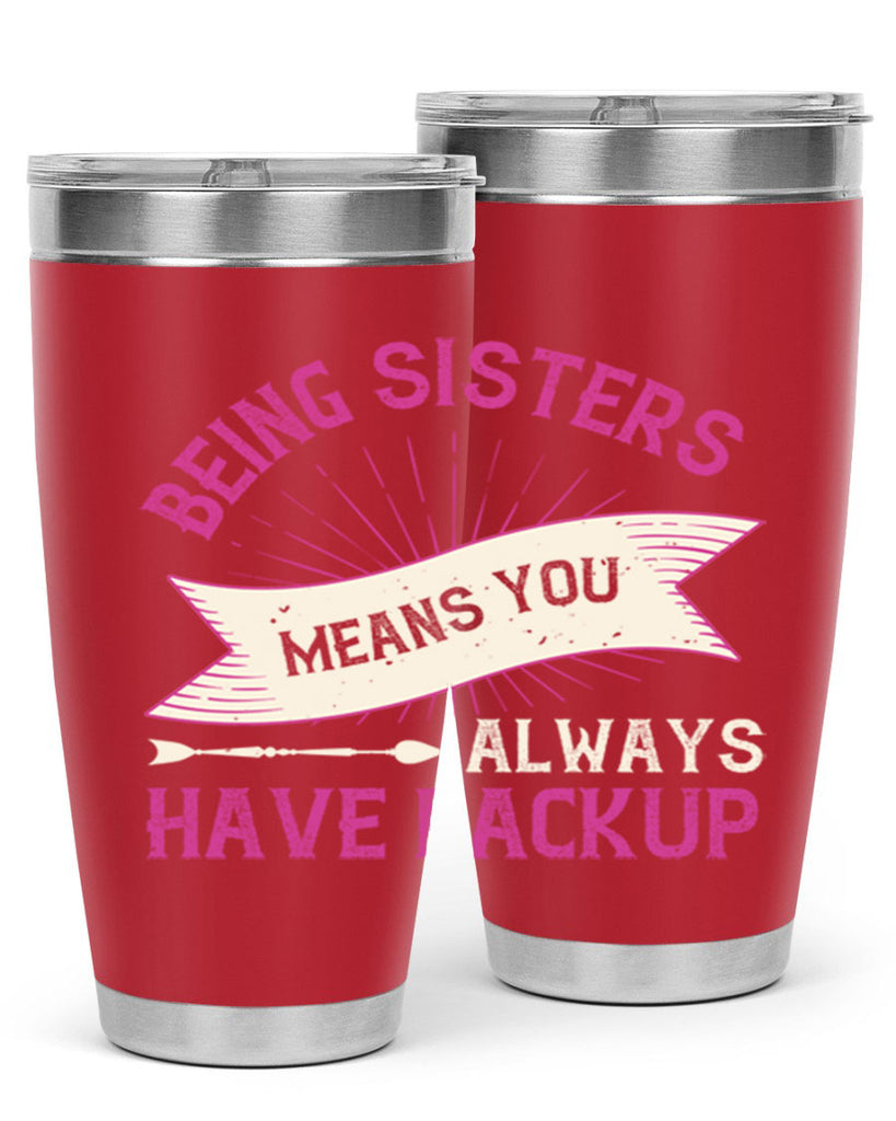 being sisters means you always have backup design 37#- sister- Tumbler