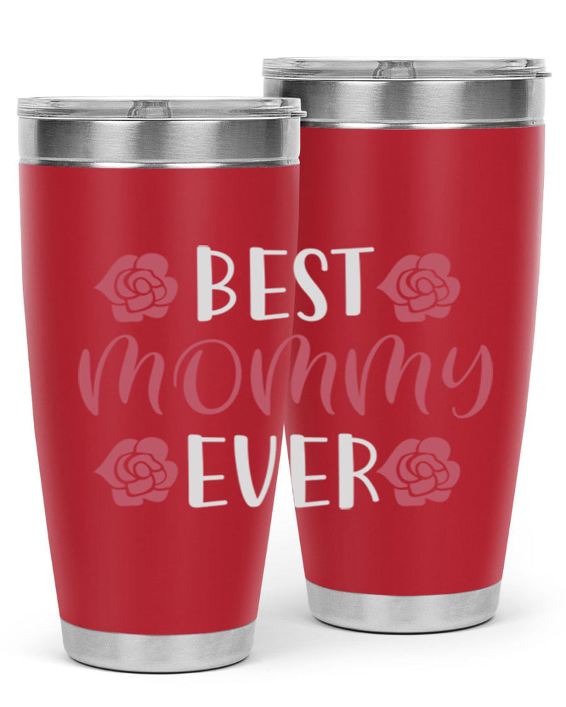 best mommy ever 200#- mom- Tumbler