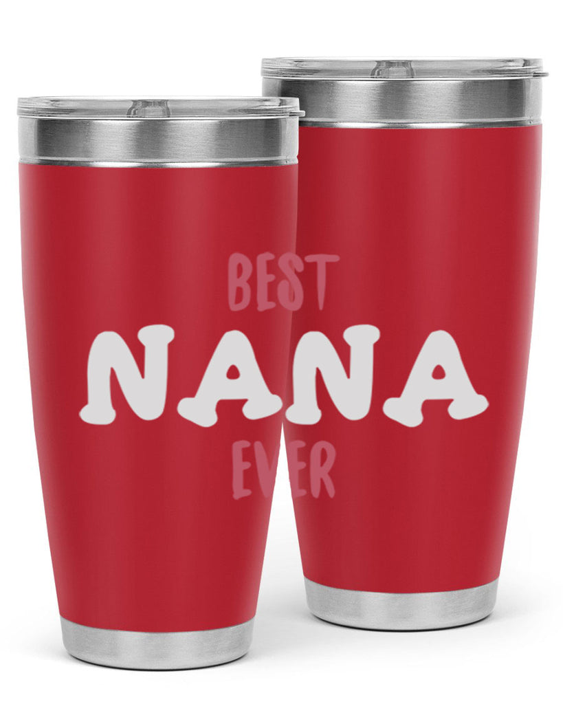 best nana ever 198#- mom- Tumbler