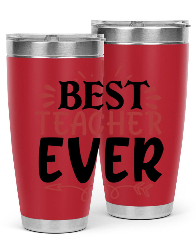 best teacher ever Style 119#- teacher- tumbler