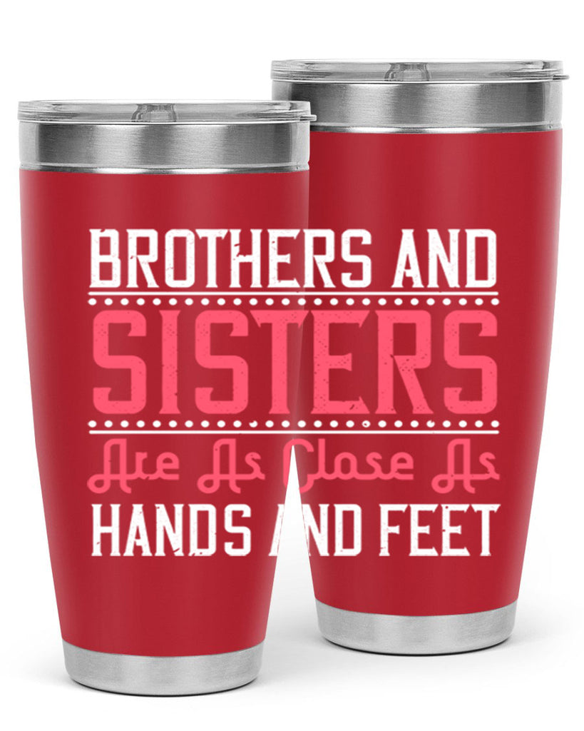 brothers and sisters are as close as hands and feet 30#- sister- Tumbler