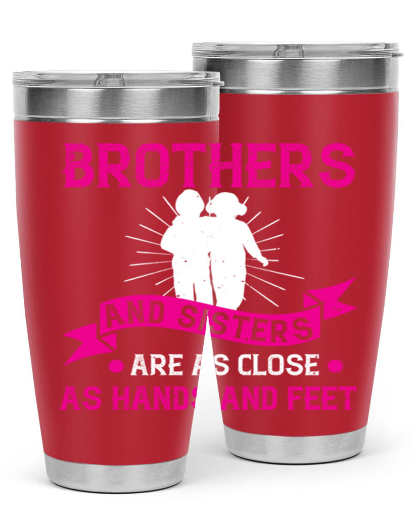 brothers and sisters are as close as hands and feet 32#- sister- Tumbler