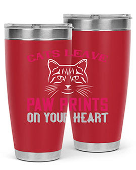 cats leave paw prints on your heart Style 39#- cat- Tumbler
