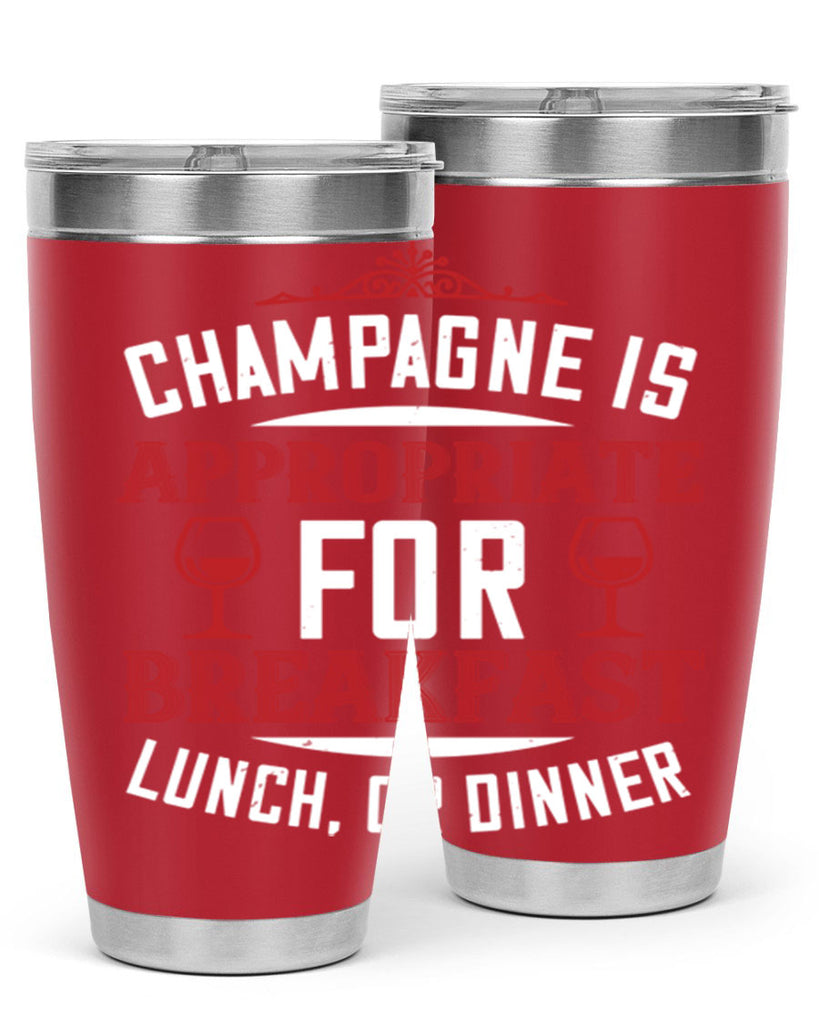 champagne is appropriate 88#- wine- Tumbler