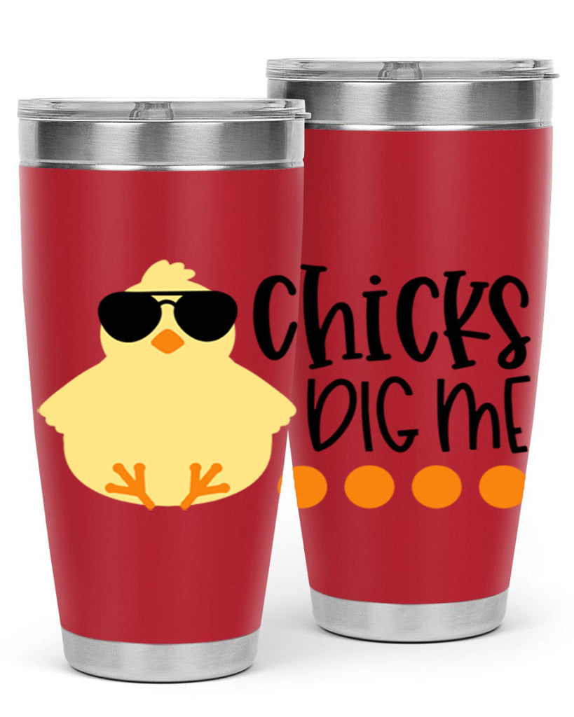 chicks dig me 65#- easter- Tumbler