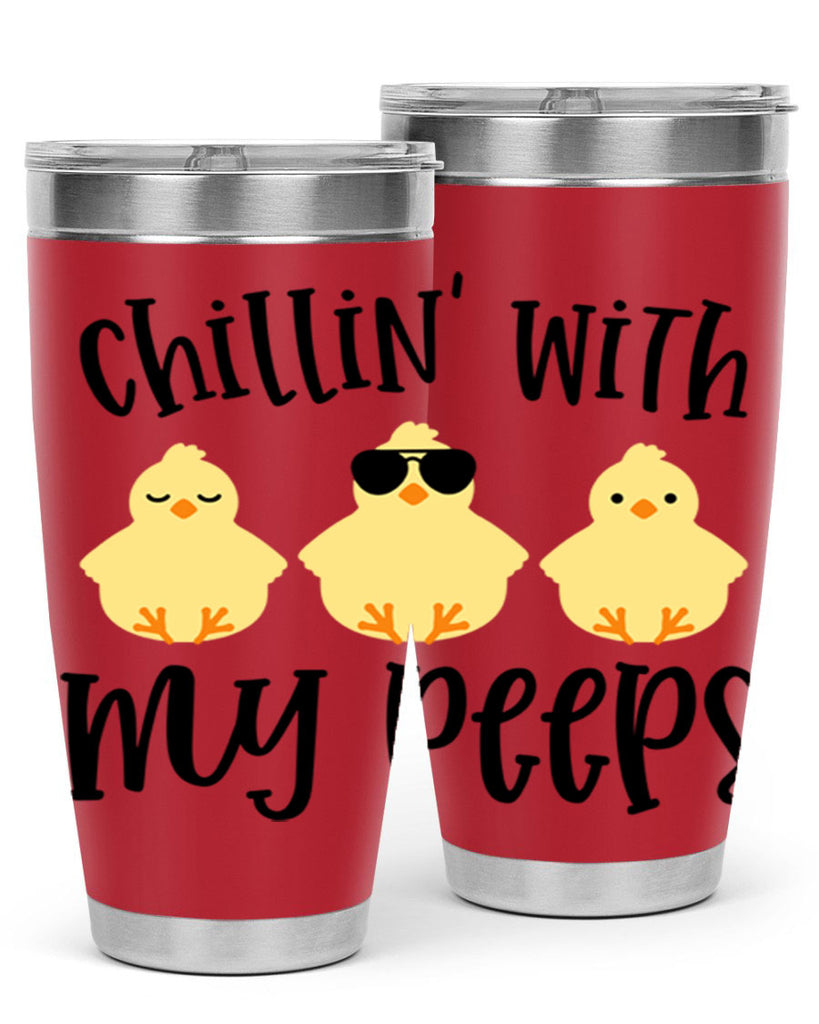 chillin with my pees 64#- easter- Tumbler