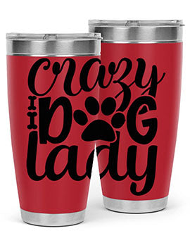 crazy dog lady Style 122#- dog- Tumbler