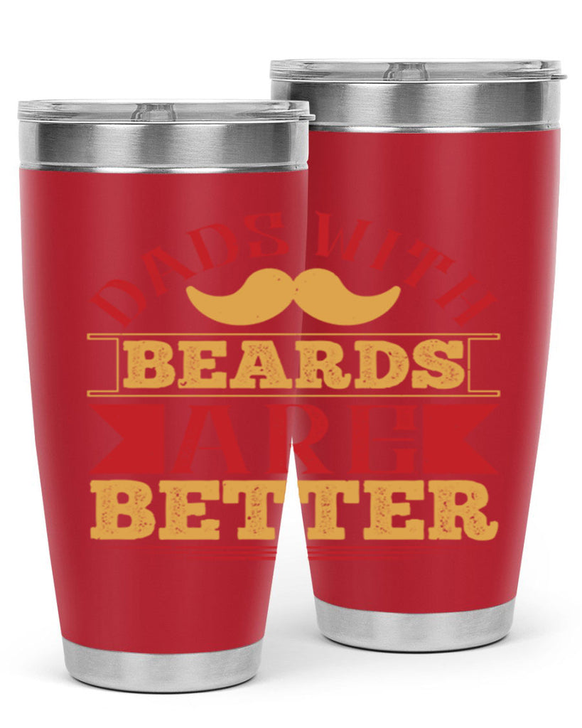 dads with beards are better 231#- fathers day- Tumbler