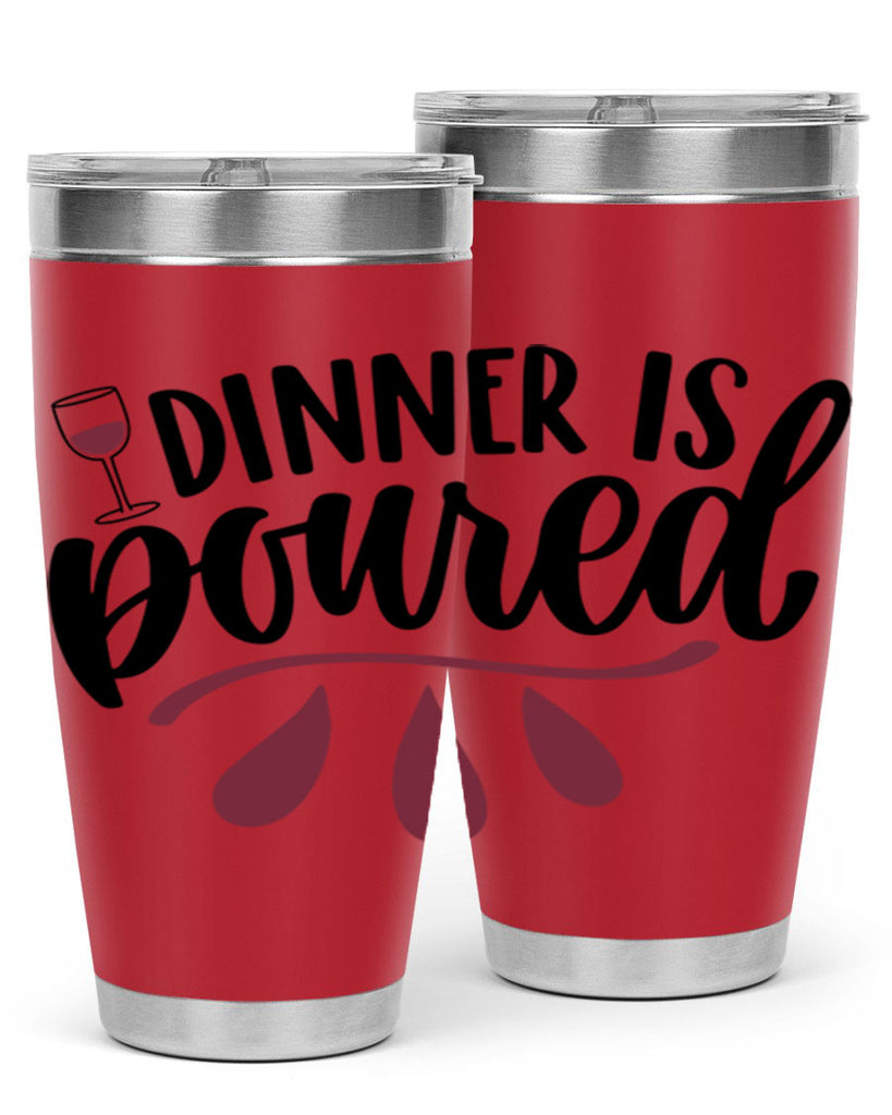 dinner is poured 59#- wine- Tumbler