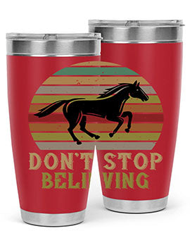 don’t stop believing Style 8#- horse- Tumbler