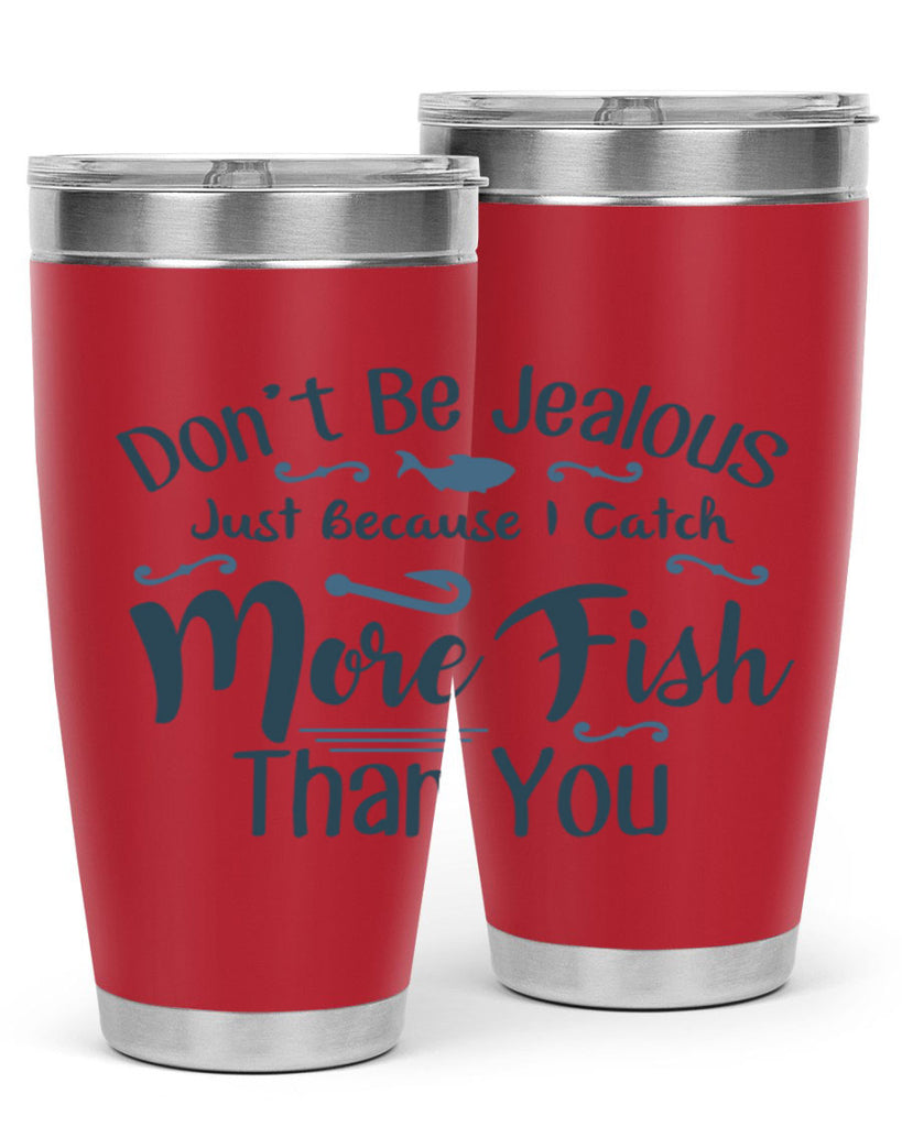 dont be jealous 162#- fishing- Tumbler