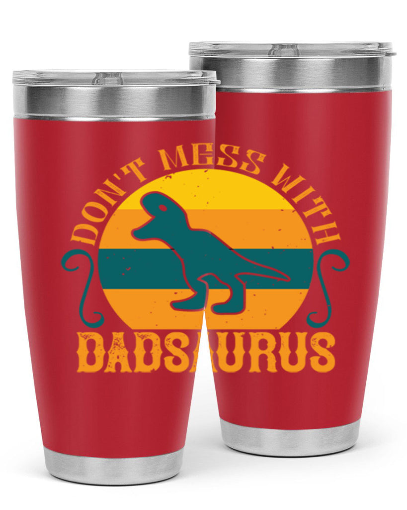 dont mess with dadsaurus 225#- fathers day- Tumbler