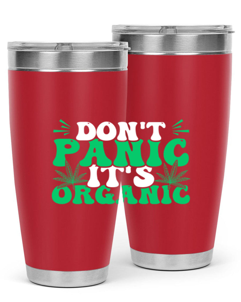 dont panic its organic 73#- marijuana- Tumbler