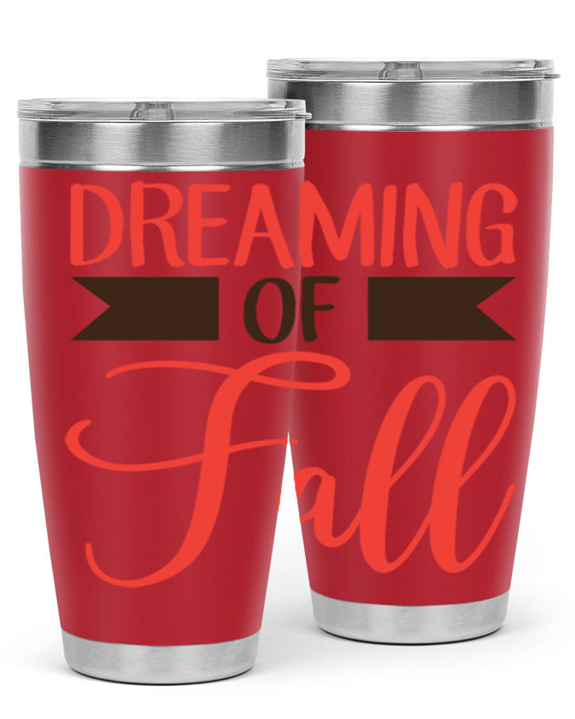 dreaming of fall 72#- fall- Tumbler