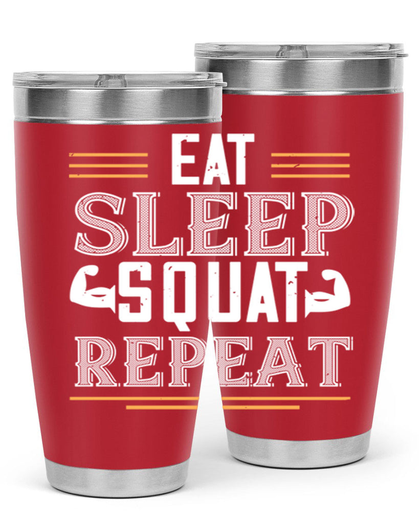 eat sleep squat repeat 58#- gym- Tumbler