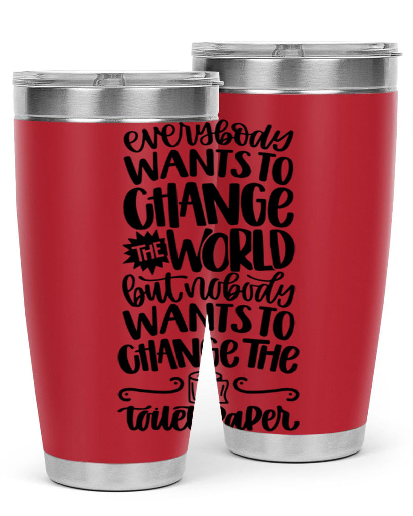 everybody wants to change the world 41#- bathroom- Tumbler