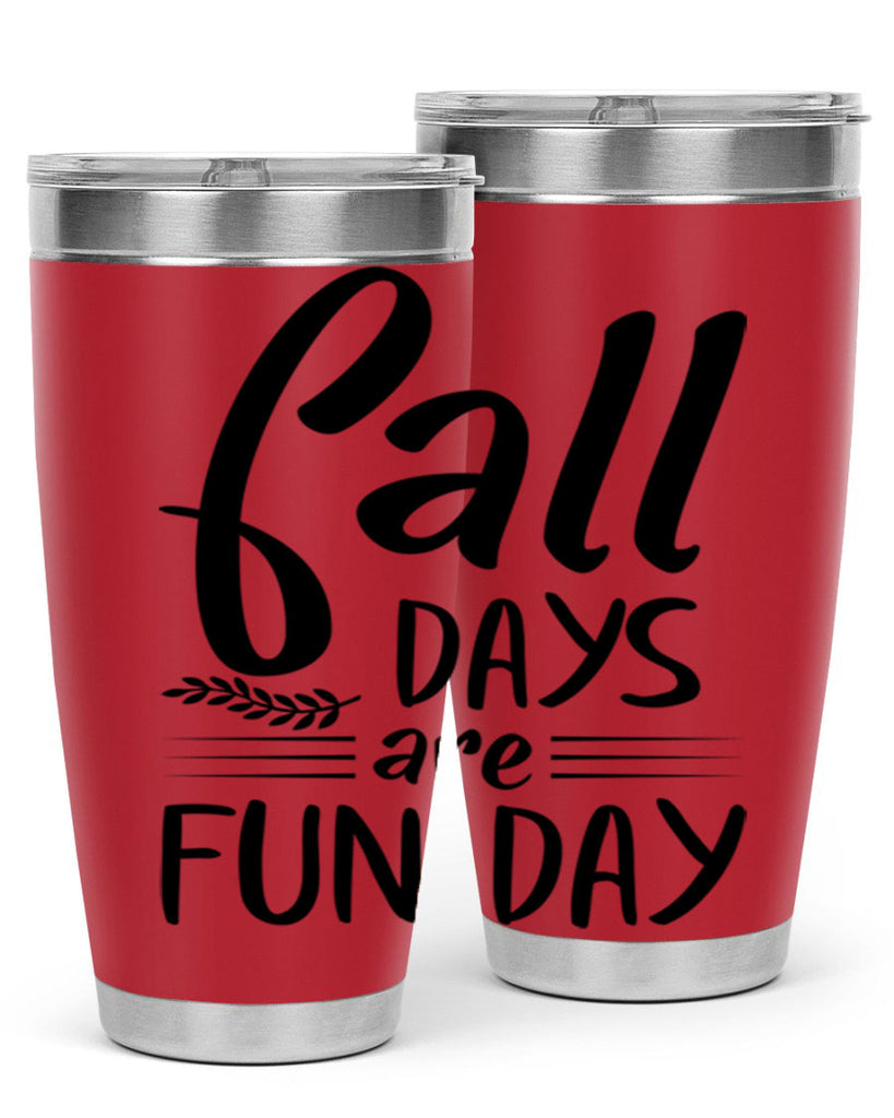 fall days are fun day 95#- fall- Tumbler