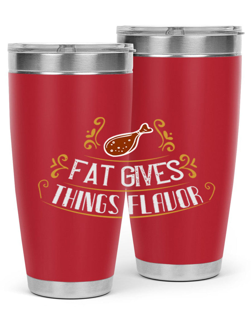 fat gives things flavor 41#- cooking- Tumbler