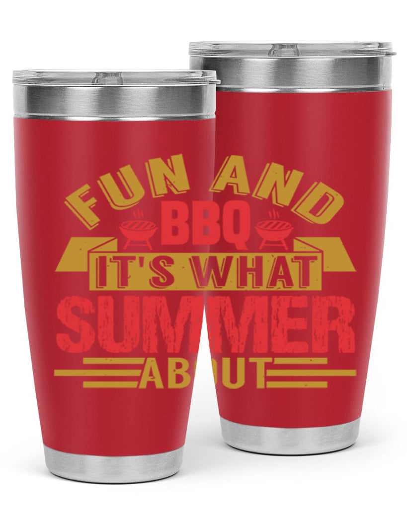 fun and bbq its what summer about 45#- bbq- Tumbler