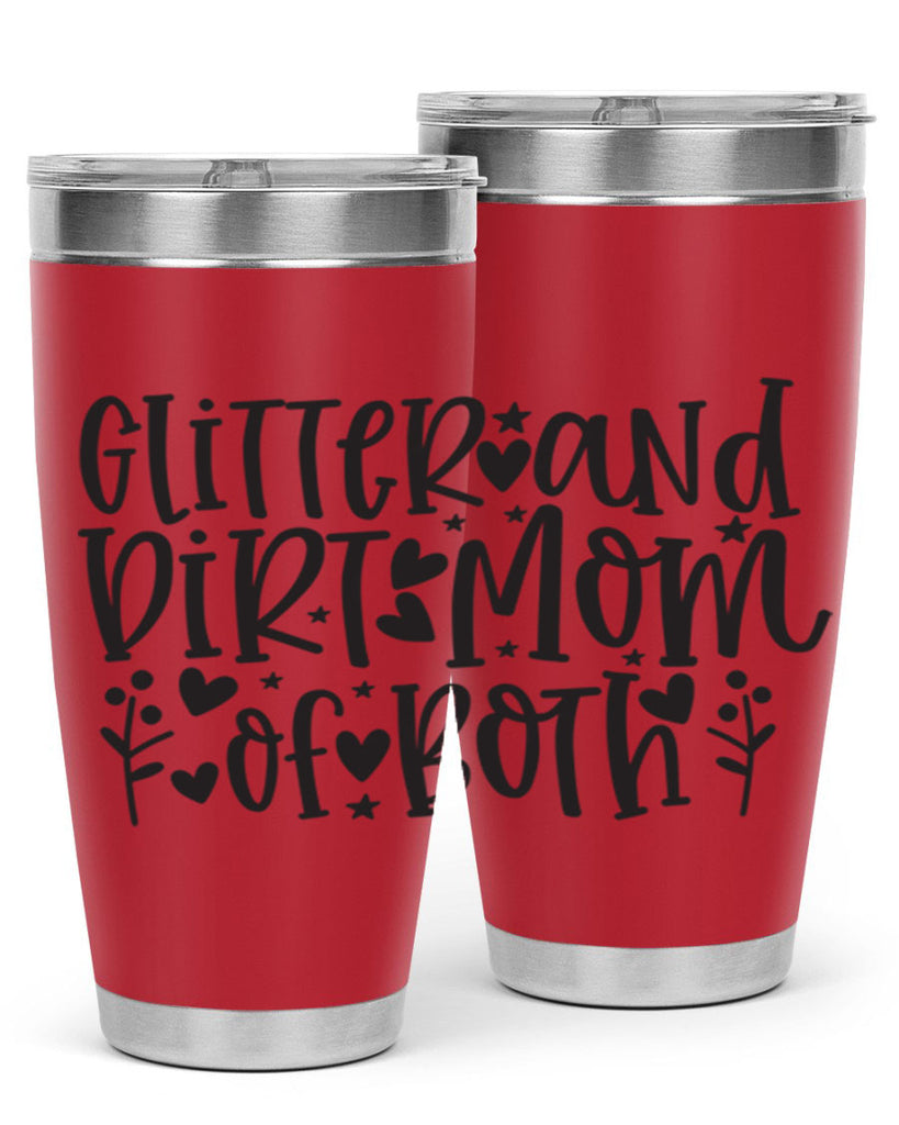 glitter and dirt mom of both 408#- mom- Tumbler