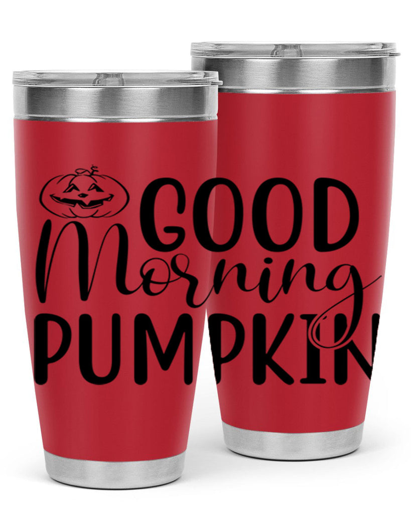 good morning pumpkin 207#- fall- Tumbler