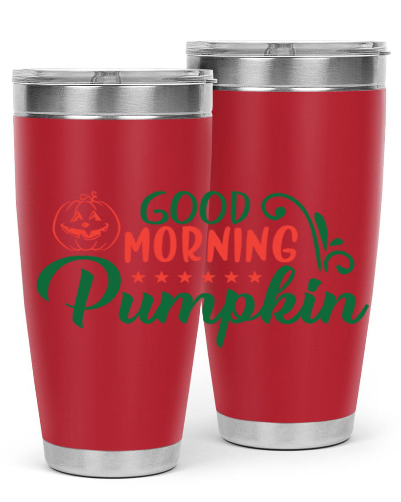 good morning pumpkin 208#- fall- Tumbler
