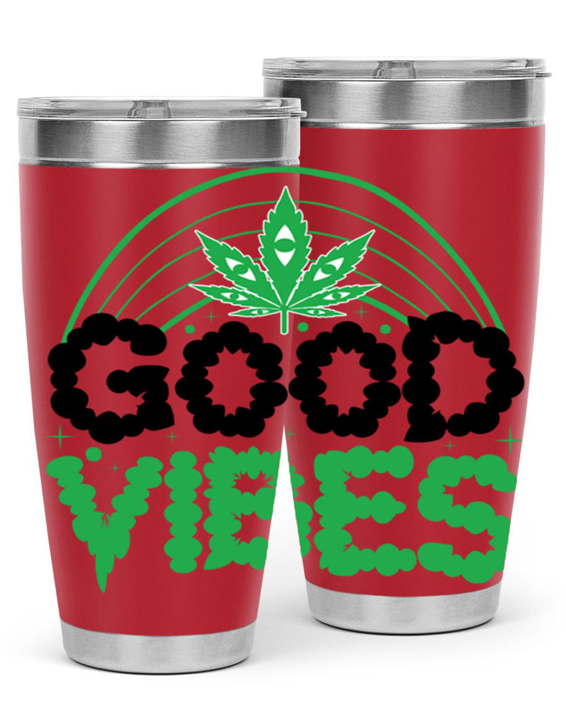 good vibes 93#- marijuana- Tumbler