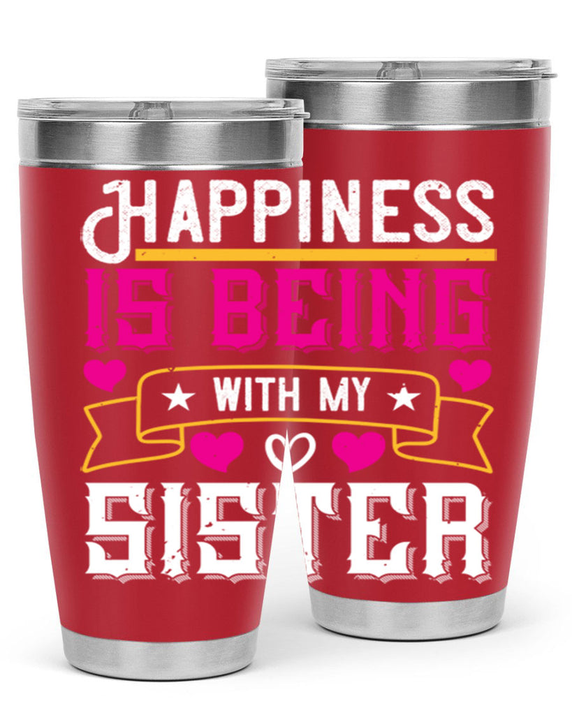 happiness is being with my sister 26#- sister- Tumbler