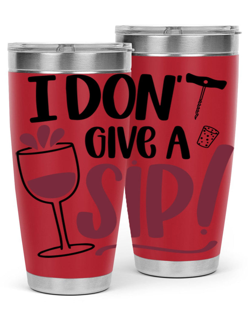 i dont give a sip 5#- drinking- Tumbler