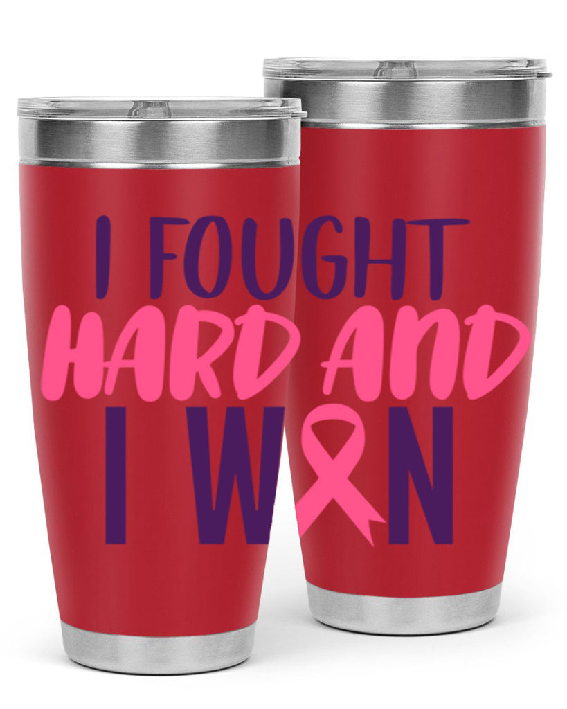 i fought hard and i won Style 10#- breast cancer- Tumbler