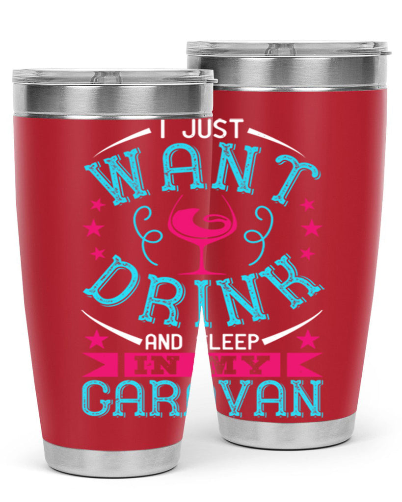 i just want drink wine and sleep in my caravan 210#- wine- Tumbler