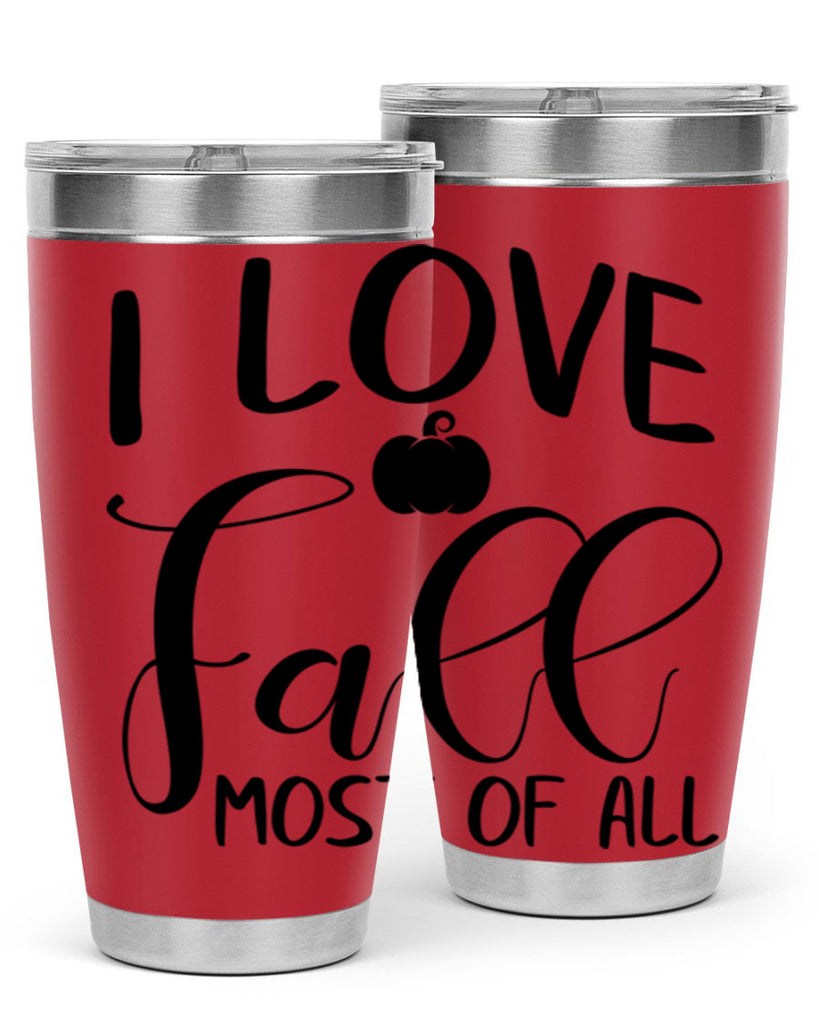 i love fall most of all 328#- fall- Tumbler