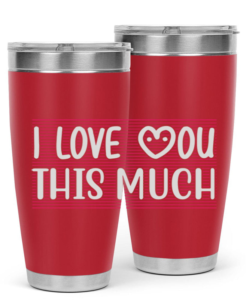 i love you this much 156#- mom- Tumbler