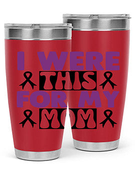 i were this for my mom 177#- alzheimers- Tumbler