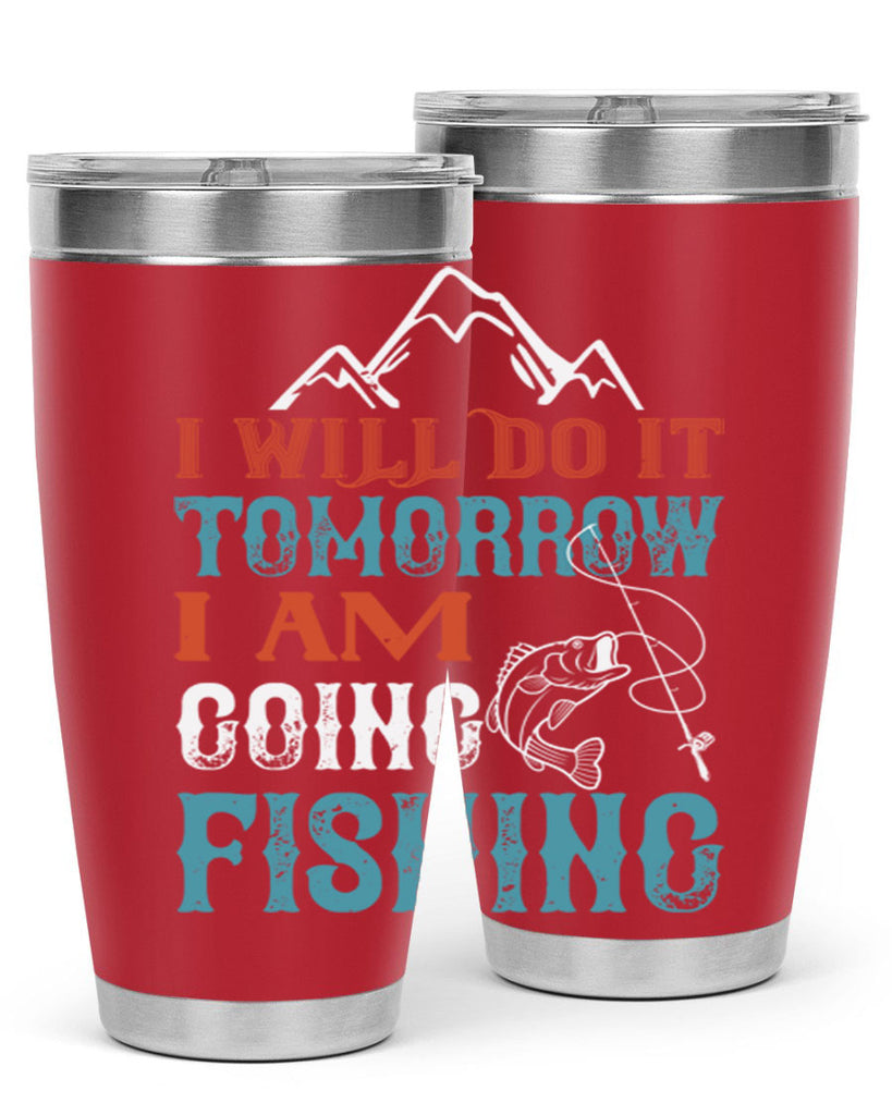 i will do it tomorrow 95#- fishing- Tumbler