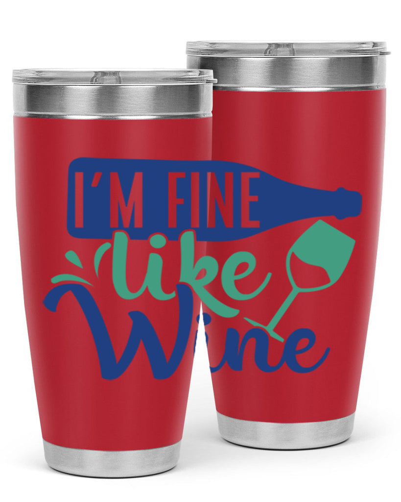 im fine like wine 192#- wine- Tumbler