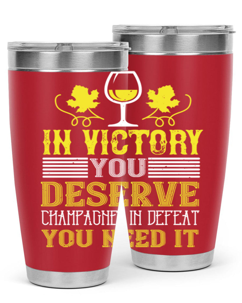 in victory you deserve 75#- wine- Tumbler