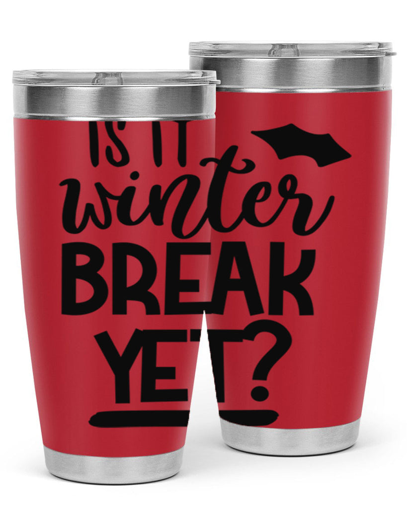 is it winter break yet 395#- mom- Tumbler