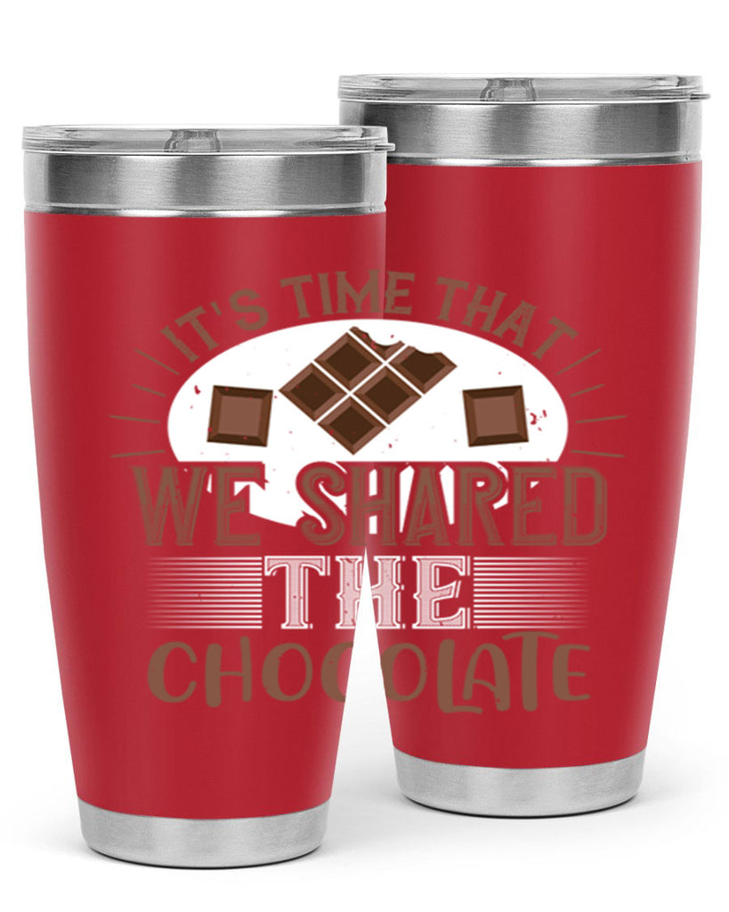 its time that we shared the chocolate 27#- chocolate- Tumbler