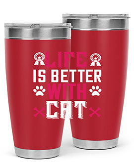 life is better with cat Style 65#- cat- Tumbler