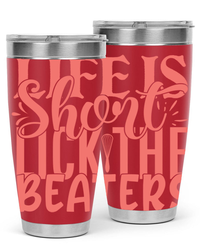 life is short lick the beaters 14#- kitchen- Tumbler