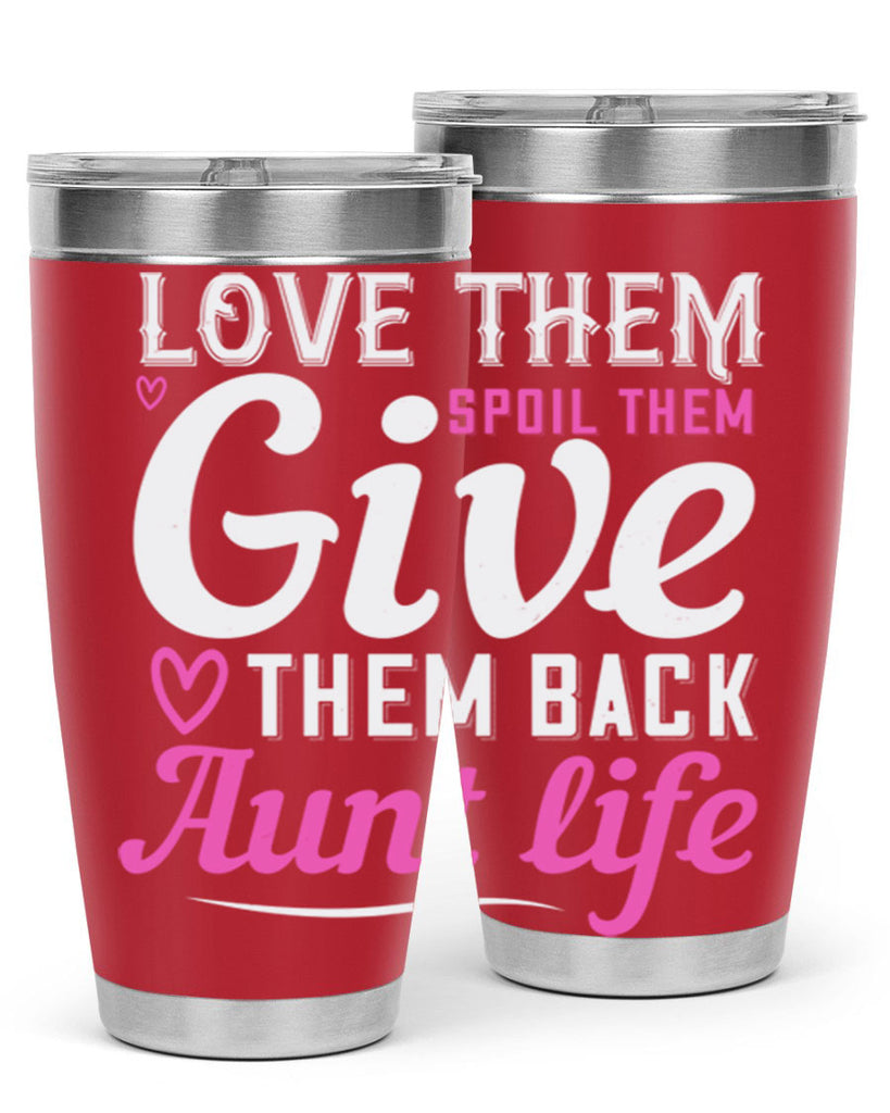 love them spoil them give them back aunt life Style 40#- aunt- Tumbler