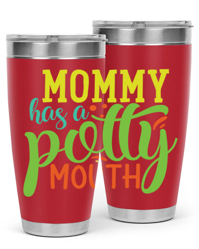 mommy has a potty mouth 376#- mom- Tumbler